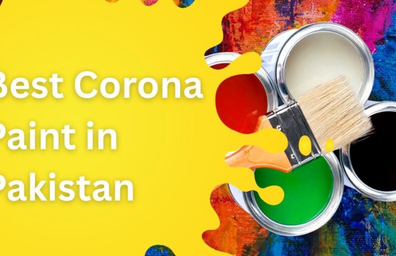 Best Corona Paint in Pakistan